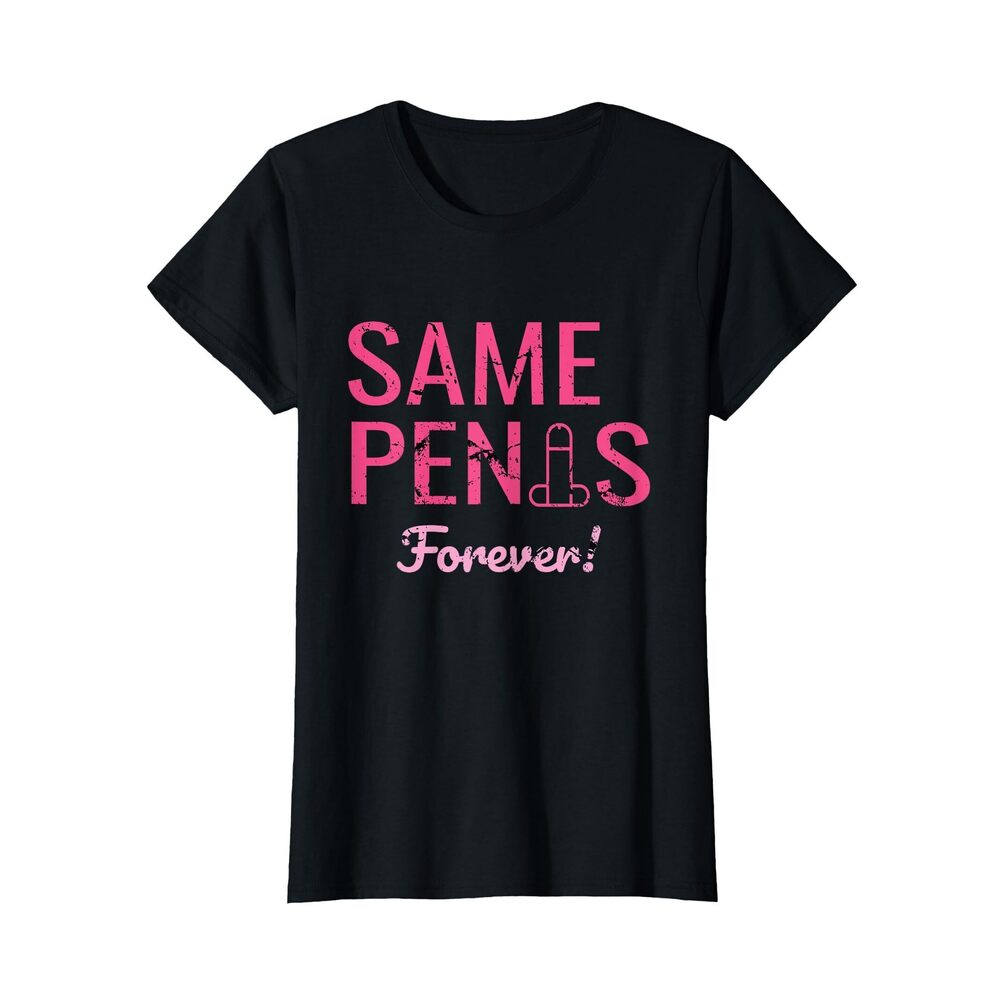 8827 Same Penis Forever Hen Night Party T-Shirt T-Shirt